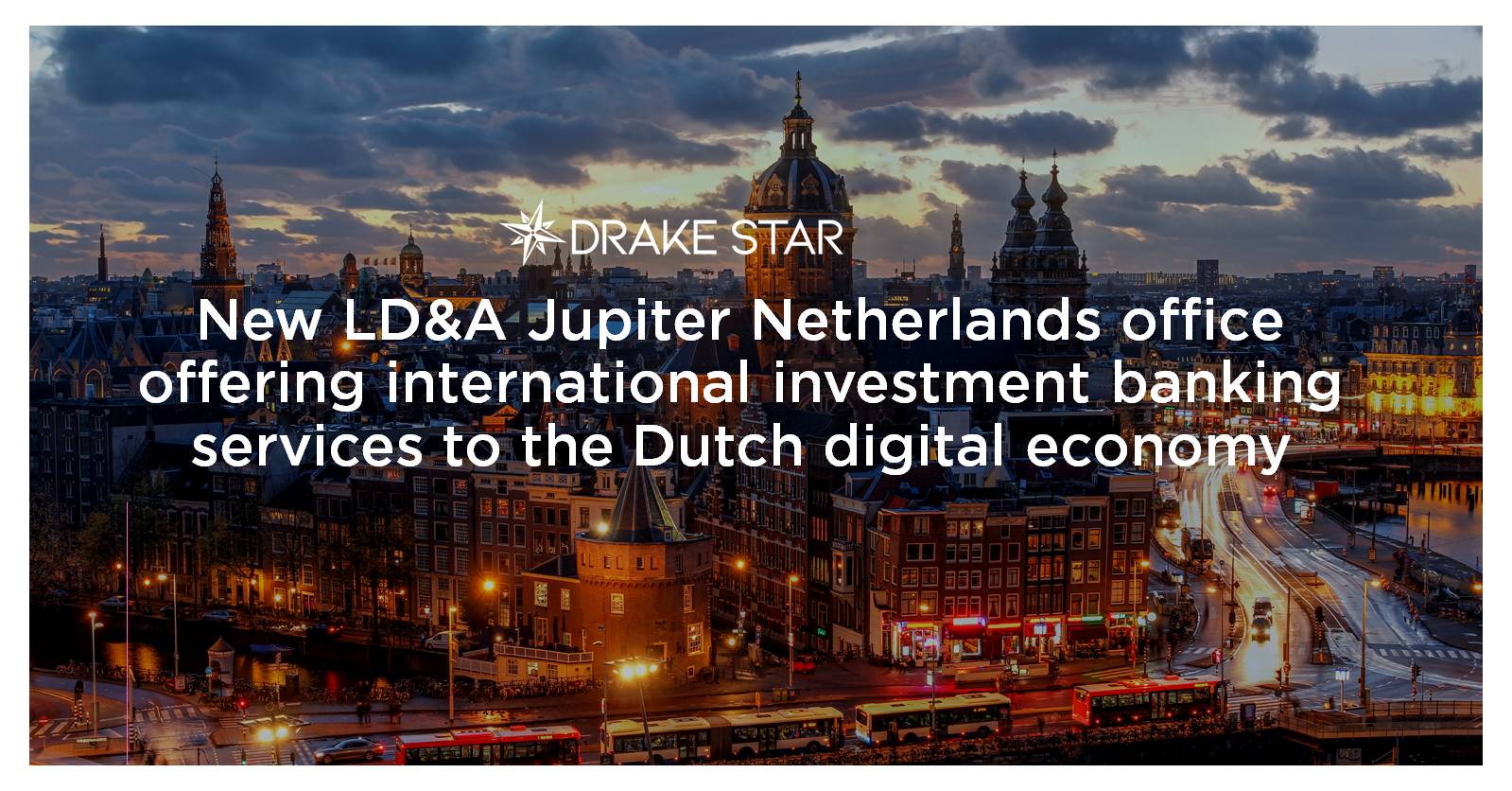 New LD&A Jupiter Netherlands office offering international investment